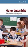 Guter Unterricht: Was Wir Wirklich Daruber Wissen 3525701721 Book Cover