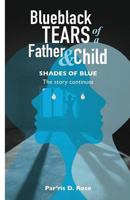 Blueblack Tears of Father&child: Shades of Blue 1544266707 Book Cover