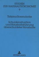 Schuldensituation Und Haushaltsfuehrung Ueberschuldeter Haushalte: Eine Empirische Untersuchung Ausgewaehlter Haushalte in Muenchen 3631453841 Book Cover