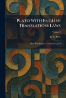 Plato With English Translation: Laws: Plato With English Translation: Laws I 1025334965 Book Cover