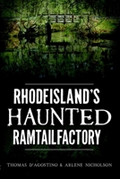 Rhode Island's Haunted Ramtail Factory 1626196397 Book Cover