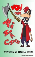 Voy con mi hacha 2020 B08SB6S5TK Book Cover