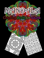 Mandala Coloring Book For Adults: Stress Relieving Mandala Designs For Adults Relaxation 1658243102 Book Cover