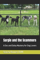 Sargie and the Scammers: A Doc and Daisy Mystery for Dog Lovers B0GPXHM46J Book Cover