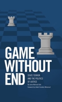 Game Without End: State Terror and the Politics of Justice 0806128267 Book Cover