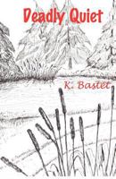 Deadly Quiet 0615704492 Book Cover