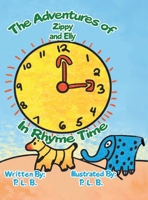 The Adventures of Zippy And Elly: In Rhyme Time 1954932456 Book Cover