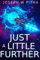 Just A Little Further B0F138PH74 Book Cover