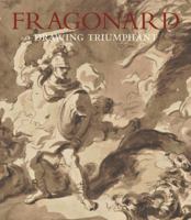 Fragonard: Drawing Triumphant 1588396010 Book Cover