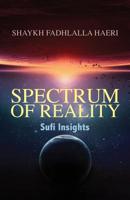 Spectrum of Reality: Sufi Insights 1919826955 Book Cover