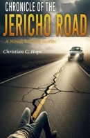 Chronicle of the Jericho Road: A novel: biblical stories B0FSRRYNCN Book Cover