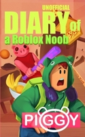 Unofficial Diary of a Roblox Noob: Piggy (Book 1) null Book Cover