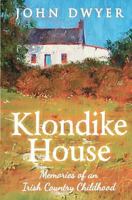 Klondike House - Memories of an Irish Country Childhood 1466214066 Book Cover