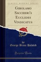 Girolamo Saccheri's Euclides Vindicatus (1920) 0548632286 Book Cover