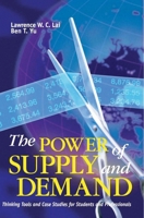 The Power of Supply and Demand: Thinking Tools and Case Studies for Students and Professionals 9622095690 Book Cover