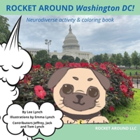 Rocket Around Washington DC! Neurodiverse activity & coloring book B0CN28GCCV Book Cover