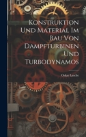 Konstruktion Und Material Im Bau Von Dampfturbinen Und Turbodynamos 1021719544 Book Cover