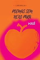 Poemas Sem Nexo Para Você (Portuguese Edition) 650061920X Book Cover