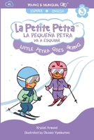La Pequeña Petra Va a Esquiar: Little Petra Goes Skiing (La Petite Pétra 1949368696 Book Cover