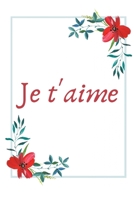 Je t'aime: Carnet de Notes - Pages Lign�es - Message d'amour - 15,2 cm x 22,9 cm 1708427945 Book Cover