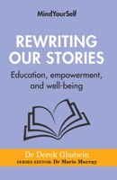 Rewriting Our Stories : Education, Empowerment, and Well-Being 1782054170 Book Cover