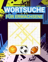 Wortsuche für Erwachsene: Sport-Wortsuchrätsel für Erwachsene und Senioren. B0BN4WPZ62 Book Cover