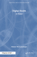 Digital Health: A Primer (Analytics and AI for Healthcare) 1032331690 Book Cover