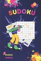 Sudoku Puzzle World The Ultimate Sudoku Challenge for Young Minds 88 Puzzles from Easy to Hard: Sharpen Your Skills and Conquer Every Grid With Solutions B0CRLYS8S8 Book Cover