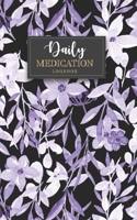 Daily Medication logbook: Planner Medication log book Track Medicine, Dosage Frequency, Monday To Sunday For 53 weeks medical reminder and record book 1692804065 Book Cover