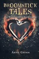 Broomstick Tales: The Magic Locket of Katee Greene 1524646407 Book Cover
