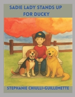 Sadie Lady Stands Up For Ducky B0DVRYLWLJ Book Cover