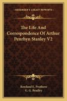 The Life And Correspondence Of Arthur Penrhyn Stanley V2 1162922826 Book Cover