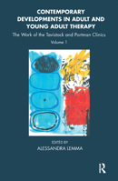 Contemporary Developments in Adult and Young Adult Therapy: The Work of the Tavistock and Portman Clinics 0367323494 Book Cover