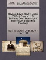 Haynes (Edwin Ray) v. Linder (Clifford Eugene) U.S. Supreme Court Transcript of Record with Supporting Pleadings 1270569678 Book Cover