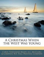 A Christmas When The West Was Young 1141705389 Book Cover