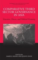 Comparative Third Sector Governance in Asia: Structure, Process, and Political Economy ( and Civil Society Studies) 0387700730 Book Cover