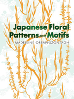 Japanese Floral Patterns and Motifs (Dover Pictorial Archive Series) 0486263304 Book Cover