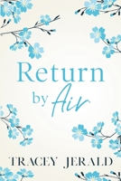 Return by Air : Glacier Adventure Series 1959299298 Book Cover