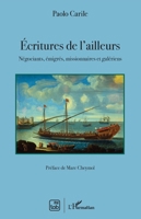 Ecritures de l'ailleurs: Négociants, émigrés, missionnaires et galériens (French Edition) 2343191360 Book Cover