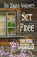 Set Free, An Amish Journey 162208215X Book Cover