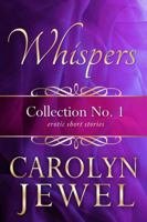 Whispers Collection No 1: Erotic Short Stories 1937823180 Book Cover