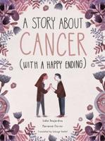 A Story About Cancer With a Happy Ending 178603977X Book Cover