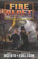 Fire Aloft: Revenge of the Aero-Pyrates 1948929228 Book Cover