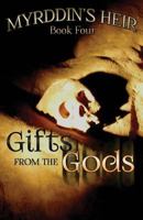 Myrddin's Heir: Gifts from the Gods 1508936048 Book Cover
