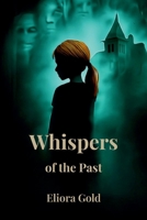 Whispers of The Past 1069630519 Book Cover