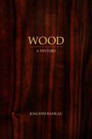 Wood: A History B007360KGI Book Cover