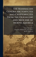 The Mammalian Genera Arctoryctes and Cryptoryctes From the Oligocene and Miocene of North America 1024175634 Book Cover