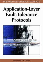 Application-Layer Fault-Tolerance Protocols 1605661821 Book Cover