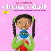 Characters Like Me- Chyna's Doll: Chyna And Luna 0692529810 Book Cover