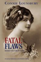 Fatal Flaws: Based on a True Story 1886179018 Book Cover